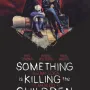 Something is Killing the Children - Alguma Coisa Está Matando as Crianças Vol. 02