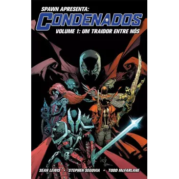 Spawn Apresenta: Os Condenados - Vol. 01
