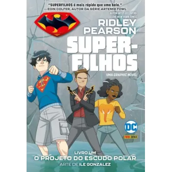 Super-filhos: Livro 01 - O Projeto do Escudo Polar (DC Kids) Super-filhos: Livro 01 - O Projeto do Escudo Polar (DC Kids)