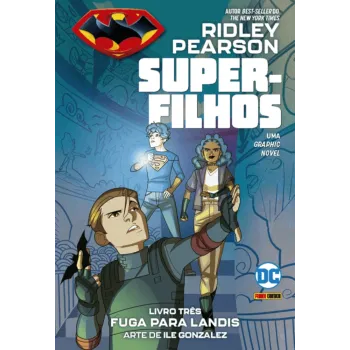 Super-filhos: Livro 03 - Fuga Para Landis (DC Kids) Super-filhos: Livro 03 - Fuga Para Landis (DC Kids)