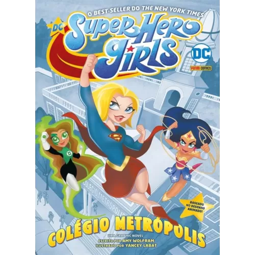 DC Super Hero Girls: Colégio Metrópolis (DC Kids)