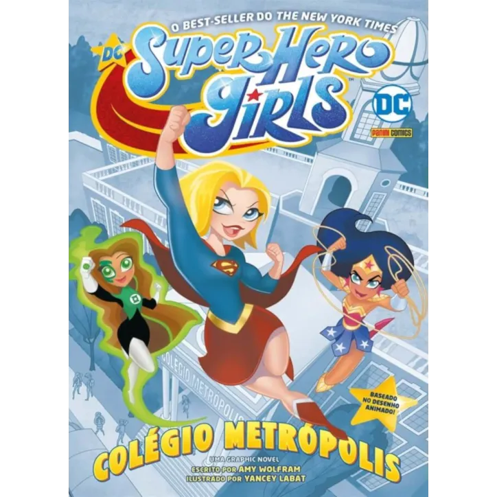 DC Super Hero Girls: Colégio Metrópolis (DC Kids) DC Super Hero Girls: Colégio Metrópolis (DC Kids)