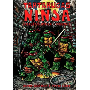 Tartarugas Ninjas: Coleção Clássica Vol. 01