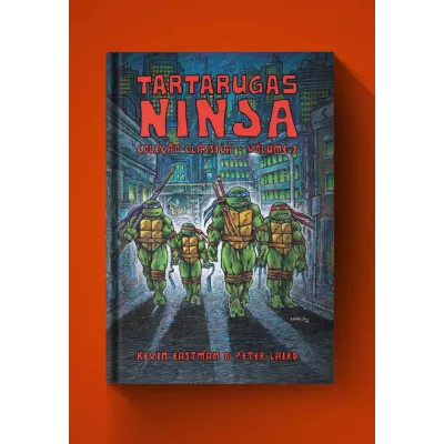Tartarugas Ninjas: Coleção Clássica Vol. 02 Tartarugas Ninjas: Coleção Clássica Vol. 02