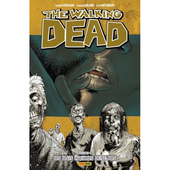 Walking Dead, The - Vol. 04 - Os Mais Íntimos Desejos Walking Dead, The - Vol. 04 - Os Mais Íntimos Desejos