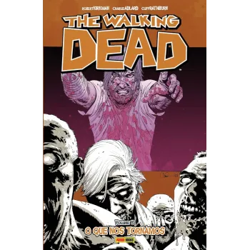 Walking Dead, The - Vol. 10 - O Que Nos Tornamos Walking Dead, The - Vol. 10 - O Que Nos Tornamos