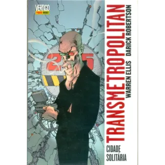 Transmetropolitan Vol. 04 - Cidade Solitária Transmetropolitan Vol. 04 - Cidade Solitária