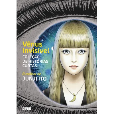 Vênus Invisível - Coleção de Histórias Curtas: O Melhor de Junji Ito Vênus Invisível - Coleção de Histórias Curtas: O Melhor de Junji Ito