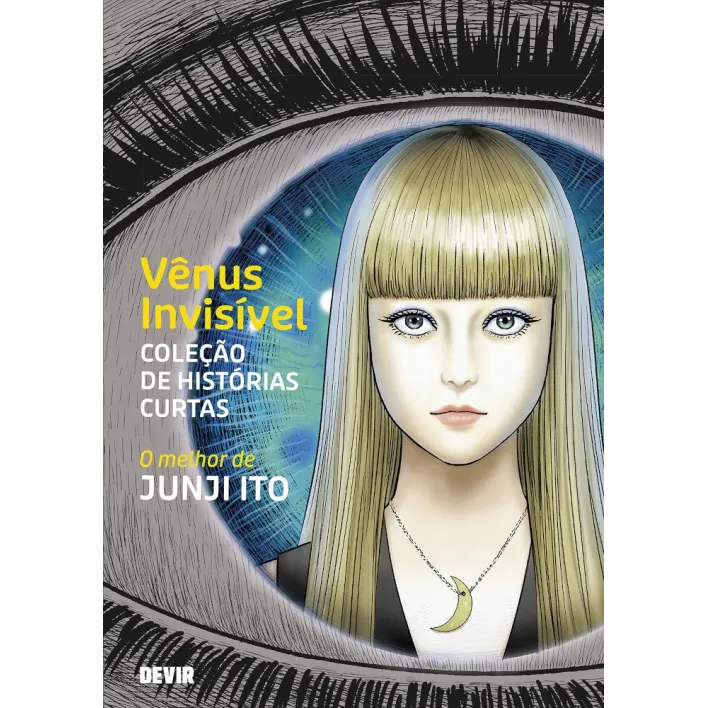 Vênus Invisível - Coleção de Histórias Curtas: O Melhor de Junji Ito Vênus Invisível - Coleção de Histórias Curtas: O Melhor de Junji Ito