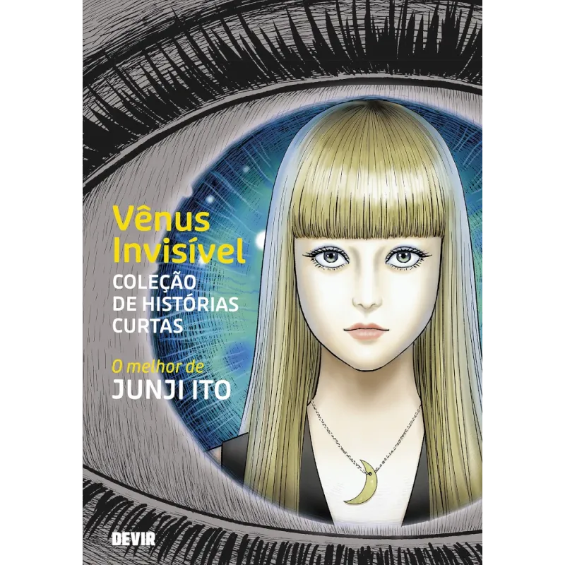 Vênus Invisível - Coleção de Histórias Curtas: O Melhor de Junji Ito