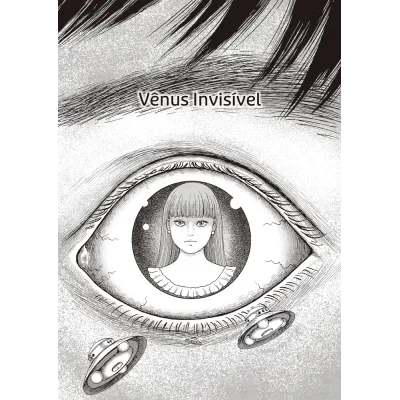 Vênus Invisível - Coleção de Histórias Curtas: O Melhor de Junji Ito Vênus Invisível - Coleção de Histórias Curtas: O Melhor de Junji Ito