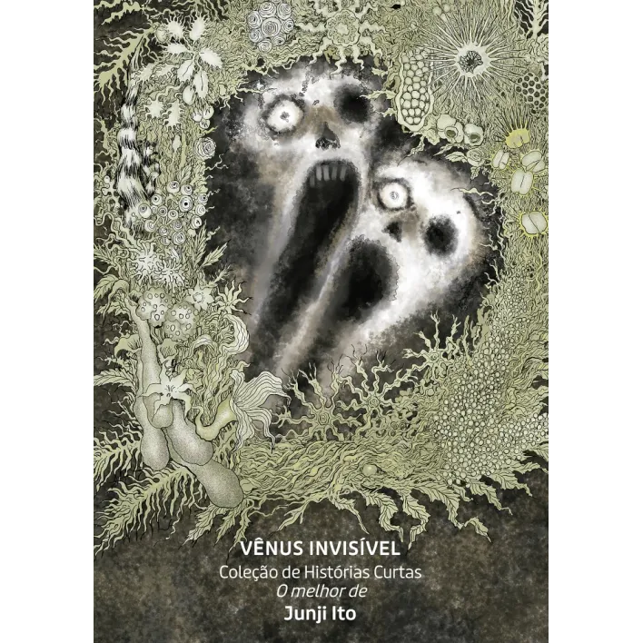 Vênus Invisível - Coleção de Histórias Curtas: O Melhor de Junji Ito Vênus Invisível - Coleção de Histórias Curtas: O Melhor de Junji Ito