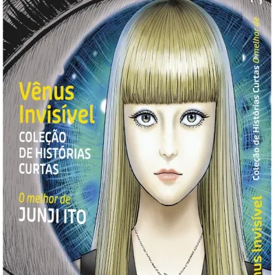 Vênus Invisível - Coleção de Histórias Curtas: O Melhor de Junji Ito Vênus Invisível - Coleção de Histórias Curtas: O Melhor de Junji Ito