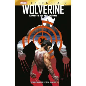 Wolverine - A Morte de Wolverine (Marvel Essenciais)