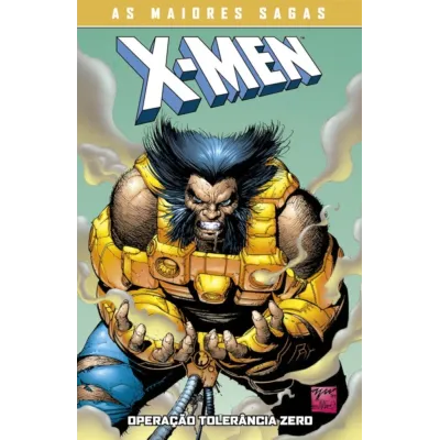 X-Men - Operação Tolerância Zero (As Maiores Sagas) X-Men - Operação Tolerância Zero (As Maiores Sagas)