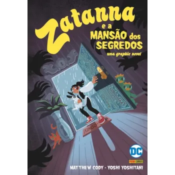 Zatanna & A Mansão dos Segredos (DC Kids)