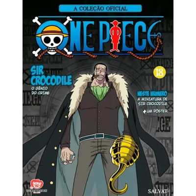 Coleção Oficial One Piece de Miniaturas, A - N° 18 Sir Crocodile, O Gênio do Crime