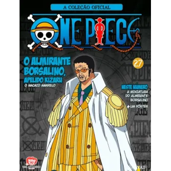 Coleção Oficial One Piece de Miniaturas, A - N° 27 O Almirante Borsalino, Apelido Kizaru