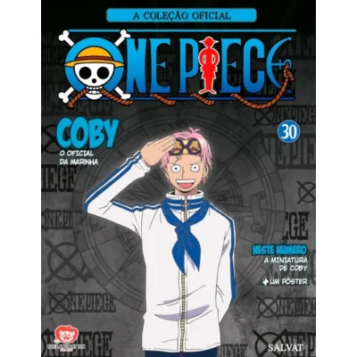 Coleção Oficial One Piece de Miniaturas, A - N° 30 Coby, o Oficial da Marinha Coleção Oficial One Piece de Miniaturas, A - N° 30 Coby, o Oficial da Marinha